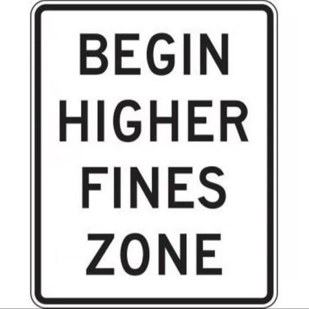 Accuform SPEED LIMIT SIGN BEGIN HIGHER FINES FRR608DP FRR608DP